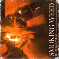 Smoking Weed - Single - Flober 01 & ZepGo