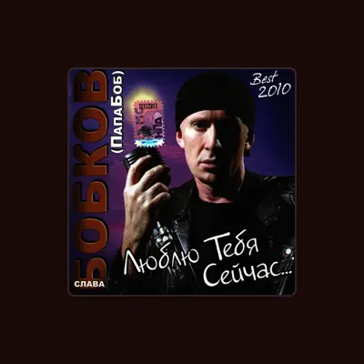 Listen to Slava Bobkov, watch music videos, read bio, see tour dates & more!