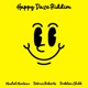 Happy Daze Riddim Single