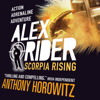 Scorpia Rising(Alex Rider Adventure) - Anthony Horowitz