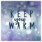 Keep You Warm - Sam Tsui & Kina Grannis lyrics