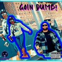 Goin Dumb - Single - YaBoi LoCo