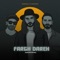 Fargh Dareh (feat. Erfan & Navan) - Dynatonic lyrics