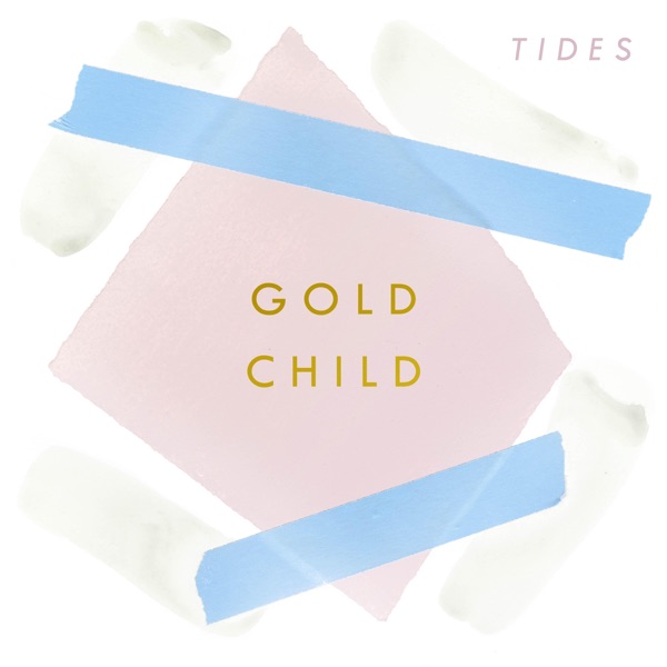 Tides by Gold Child on Go Folk