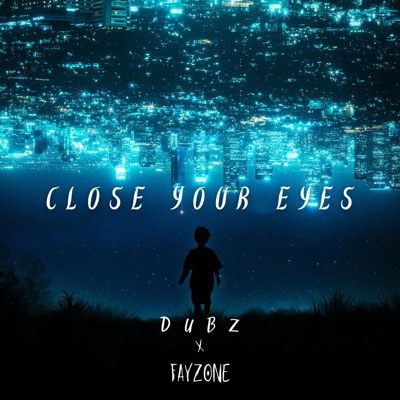 Close Your Eyes (feat. Fayzone) - Single