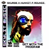 Get With the Program (feat. Hunnit F. Roundz) [The Young Mentals Remix] - Single