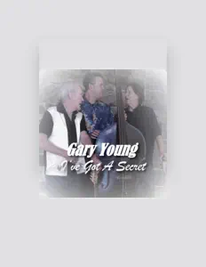 Hör dir Gary Young an, schau dir Musikvideos an, lies die Biografie, finde Tourdaten und mehr!