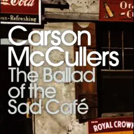 The Ballad of the Sad Café (Unabridged)