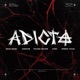 Adicto feat Young Rouss K1dd1ce P41N Orenzthug Single