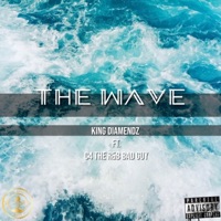 The Wave (feat. C4 the R&B Bad Guy) - Single - King Diamendz