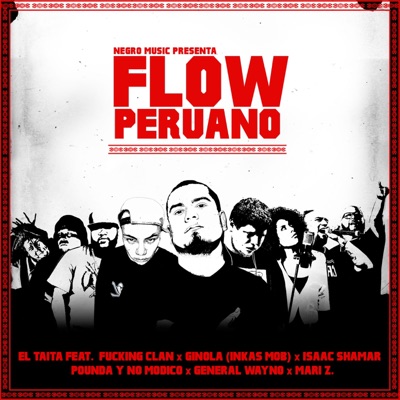 Flow peruano (feat. Fokin Clan, Pounda y Nomódico, Ginola (Inkas Mob), Isaac Shamar, Mari Zi & General Wayno) - Single