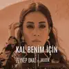 Kal Benim İçin