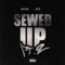 Sewed Up, Pt. 2 (Back Again) - Quin NFN & Lil 2z lyrics