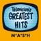 M*a*S*H - Television's Greatest Hits Band lyrics