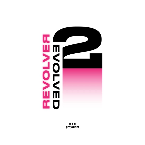 REVOLVER: EVOLVED Part 2 - EP