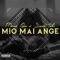 Mio Mai Ange (feat. Sione Toki) - Mann One lyrics