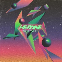 Heroine - Single - Anna Yvette