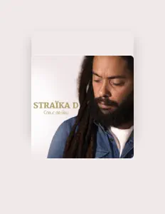 Listen to Straïka D, watch music videos, read bio, see tour dates & more!