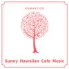 Sunny Hawaiian Cafe Music