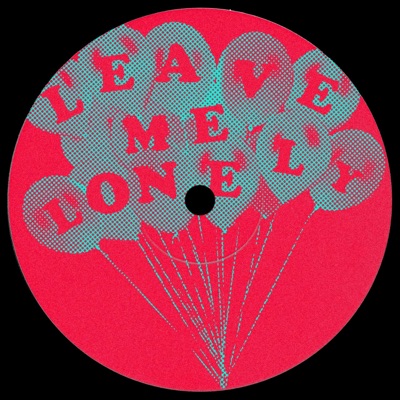 Leave Me Lonely - Single