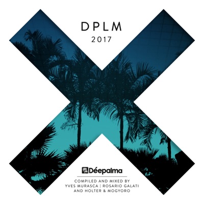 Déepalma 2017 (Mixed by Yves Murasca, Rosario Galati, Holter & Mogyoro)