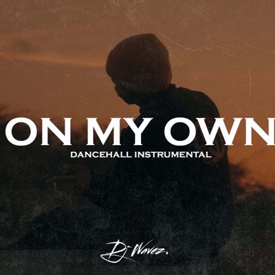 On My Own (feat. ItsaKaiBeat) - Single