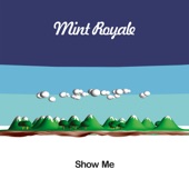 Mint Royale - Show Me - Original American Mix
