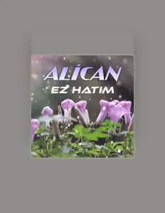 Alican सुनें, म्यूज़िक वीडियो देखें, बायो पढ़ें, दौरे की तारीखें और बहुत कुछ देखें!
