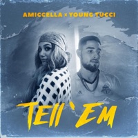 Tell 'Em - Single - Amiccella & Young Tucci