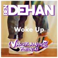 Woke Up (feat. Ben DeHan) - Single - Valoramous