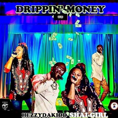 Drippin' Money (feat. HezzyDaKidd) - Single
