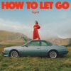 How To Let Go (Apple Music Edition)