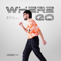Where Go - Mau Maioli