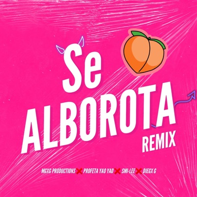 Se alborota (feat. Profeta yao yao, Smi-lee, LeoGezus & sxbastixn bae) [Remix] - Single