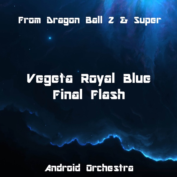 Vegeta Royal Blue Final Flash (From "Dragon Ball Z & Super")