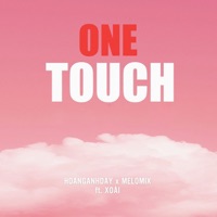 One Touch (feat. Xoài) - Single - HOANGANHDAY & Melomix