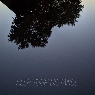 Keep Your Distance - Single