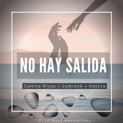 No Hay Salida (feat. Jumrock & Ketzza) - Single