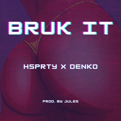 Bruk It (feat. Denko) - Single