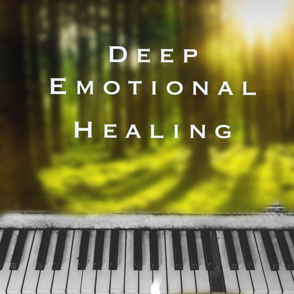 Deep Emotional Healing - EP