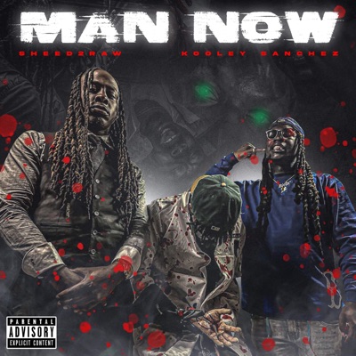 Man Now (feat. Kooley Sanchez) - Single