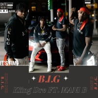 BIG (feat. ItzManiB) - Single - Kiing Dre