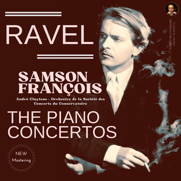 Ravel: The Piano Concertos by Samson François