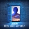 Feel Like Myself - Seolo lyrics