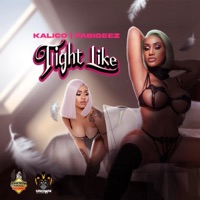 Tight Like (feat. Fabigeez) [Radio Edit] - Single - Kalico