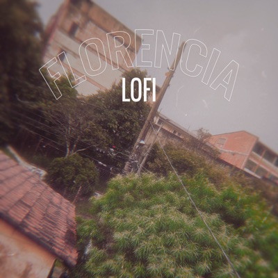 Florencia - Lofi - Single