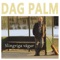 Ungar - Dag Palm lyrics