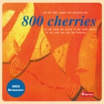 800 Cherries - every monday morning(Remastered)