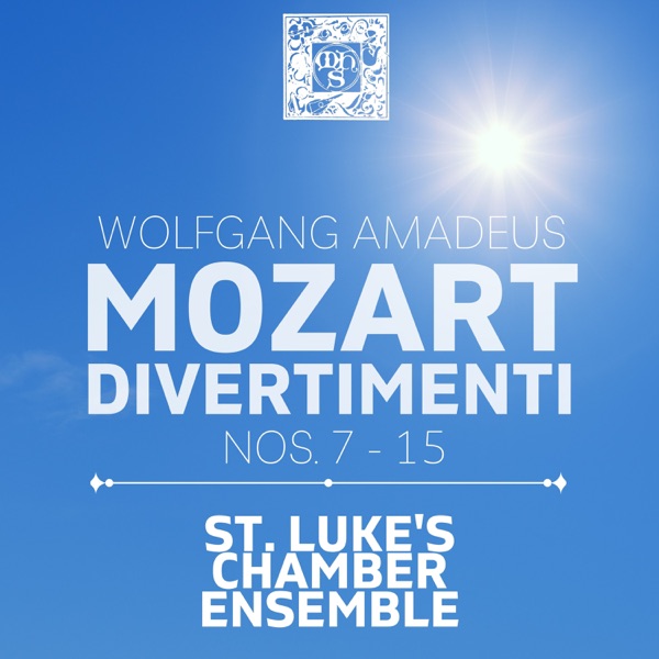 Mozart: Divertimenti Nos. 7-15