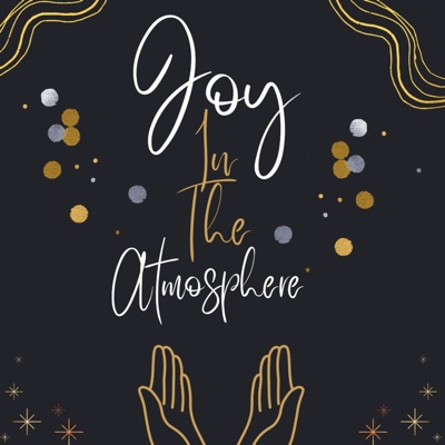 Joy In the Atmosphere (feat. Isai Ruiz & B Smooth) - Single